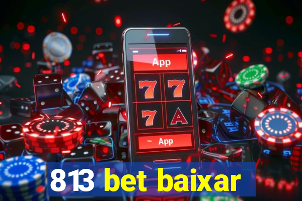813 bet baixar